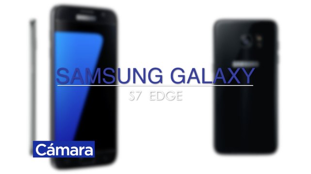 Cámara Review Samsung Galaxy S7 Edge