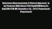 Download Veterinary Neuroanatomy: A Clinical Approach 1e by Thomson BVSc(Hons) PhD DipACVIM(Neurol)