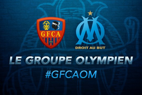 GFC Ajaccio-OM : le groupe olympien