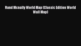 Download Rand Mcnally World Map (Classic Edition World Wall Map) Ebook Online