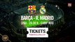 Barça – R.Madrid: viu l’experiència més exclusiva. Entrades disponibles