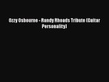 Download Ozzy Osbourne - Randy Rhoads Tribute (Guitar Personality) PDF Online