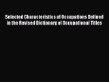 Read Selected Characteristics of Occupations Defined in the Revised Dictionary of Occupational