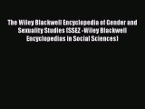 PDF The Wiley Blackwell Encyclopedia of Gender and Sexuality Studies (SSEZ -Wiley Blackwell