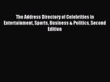 Download The Address Directory of Celebrities in Entertainment Sports Business & Politics Second