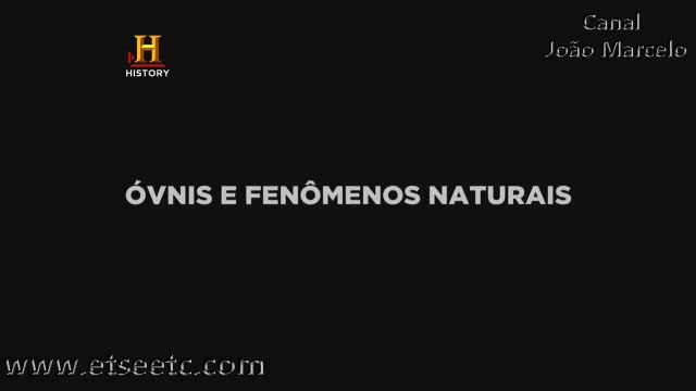 Contato Extraterrestre HD T01E05 - OVNIs E Fenômenos Naturais
