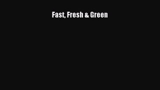 Read Fast Fresh & Green Ebook Free