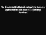 Read The Directory of Mail Order Catalogs 2014: Includes Seperate Section on Business to Business