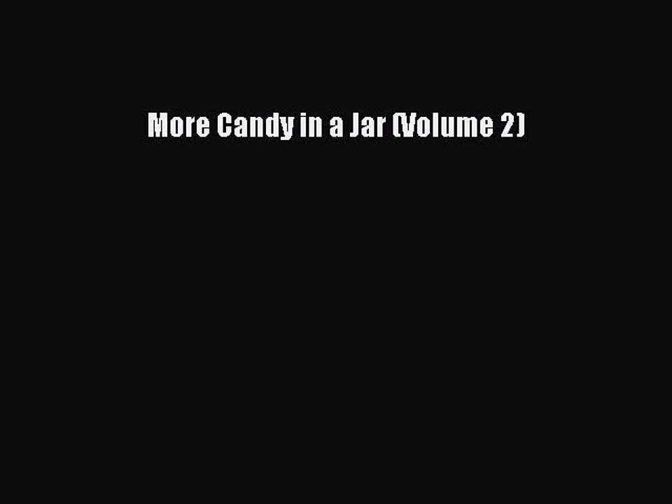 PDF More Candy in a Jar (Volume 2)  Read Online