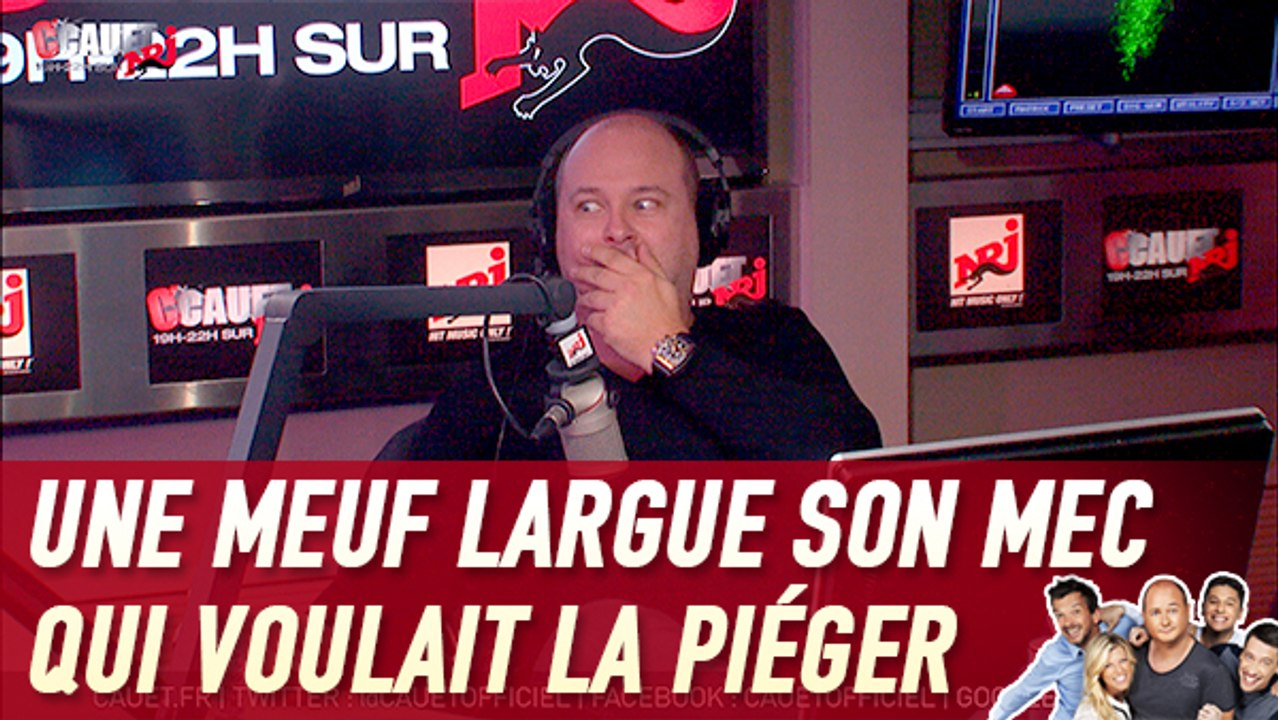 Une meuf largue son mec qui voulait la piéger - C'Cauet sur NRJ