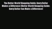 Read The Better World Shopping Guide: Every Dollar Makes a Difference (Better World Shopping