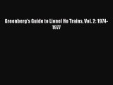 Read Greenberg's Guide to Lionel Ho Trains Vol. 2: 1974-1977 Ebook Free