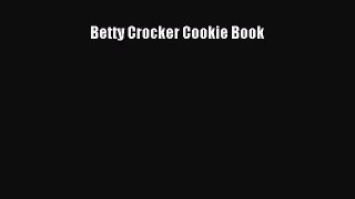 Read Betty Crocker Cookie Book Ebook Free