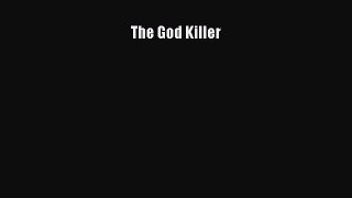 Read The God Killer Ebook Free