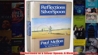 FreeDownload  Reflections in a Silver Spoon A Memoir  FREE PDF