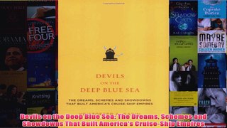 FreeDownload  Devils on the Deep Blue Sea The Dreams Schemes and Showdowns That Built Americas  FREE PDF