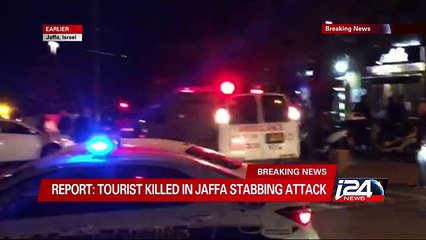 Tourist killed in Jaffa stabbing attack
