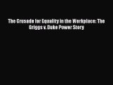 [PDF] The Crusade for Equality in the Workplace: The Griggs v. Duke Power Story [Download]