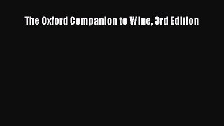Download The Oxford Companion to Wine 3rd Edition PDF Online
