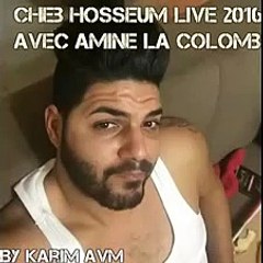 Cheb Hosseum Avec Amine La Colombe Live 2016 Foor Bzf Hada Houwa Hadek Lbabour Li Jabni
