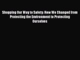 [PDF] Shopping Our Way to Safety: How We Changed from Protecting the Environment to Protecting