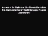 [PDF] Masters of the Big House: Elite Slaveholders of the Mid-Nineteenth-Century South (Jules