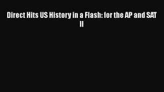 [PDF] Direct Hits US History in a Flash: for the AP and SAT II [Download] Online