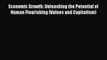 [PDF] Economic Growth: Unleashing the Potential of Human Flourishing (Values and Capitalism)