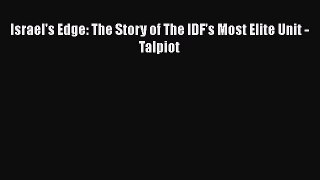 PDF Israel's Edge: The Story of The IDF's Most Elite Unit - Talpiot Free Books