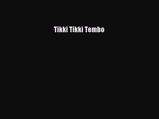 Read Tikki Tikki Tembo PDF Online