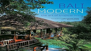 Read Bali Modern  The Art of Tropical Living Ebook pdf download