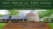 Read Our Mark on This Land  A Guide to the Legacy of the Civilian Conservation Corps in America s