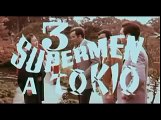 3 Supermen a Tokio