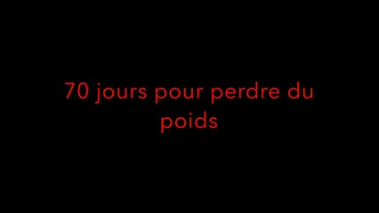 70 jours pour perdre du poids