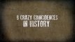 9 Crazy Coincidences In History