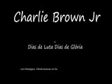 Charlie Brown Jr - Dias de Luta Dias de Glória