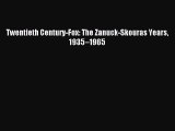 Download Twentieth Century-Fox: The Zanuck-Skouras Years 1935–1965 Ebook Online