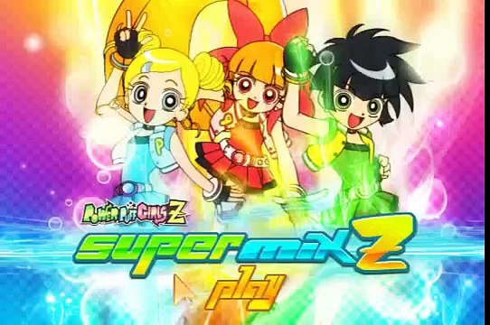 Powerpuff Girls Z 2014 - Super Mix Z
