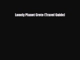 Download Lonely Planet Crete (Travel Guide) Ebook