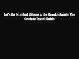 PDF Let's Go Istanbul Athens & the Greek Islands: The Student Travel Guide Read Online