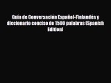 PDF Guía de Conversación Español-Finlandés y diccionario conciso de 1500 palabras (Spanish