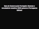 PDF Guia de Conversação Português-Romeno e vocabulário temático 3000 palavras (Portuguese Edition)