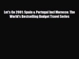 PDF Let's Go 2001: Spain & Portugal Incl Morocco: The World's Bestselling Budget Travel Series