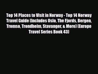 下载视频: PDF Top 14 Places to Visit in Norway - Top 14 Norway Travel Guide (Includes Oslo The Fjords