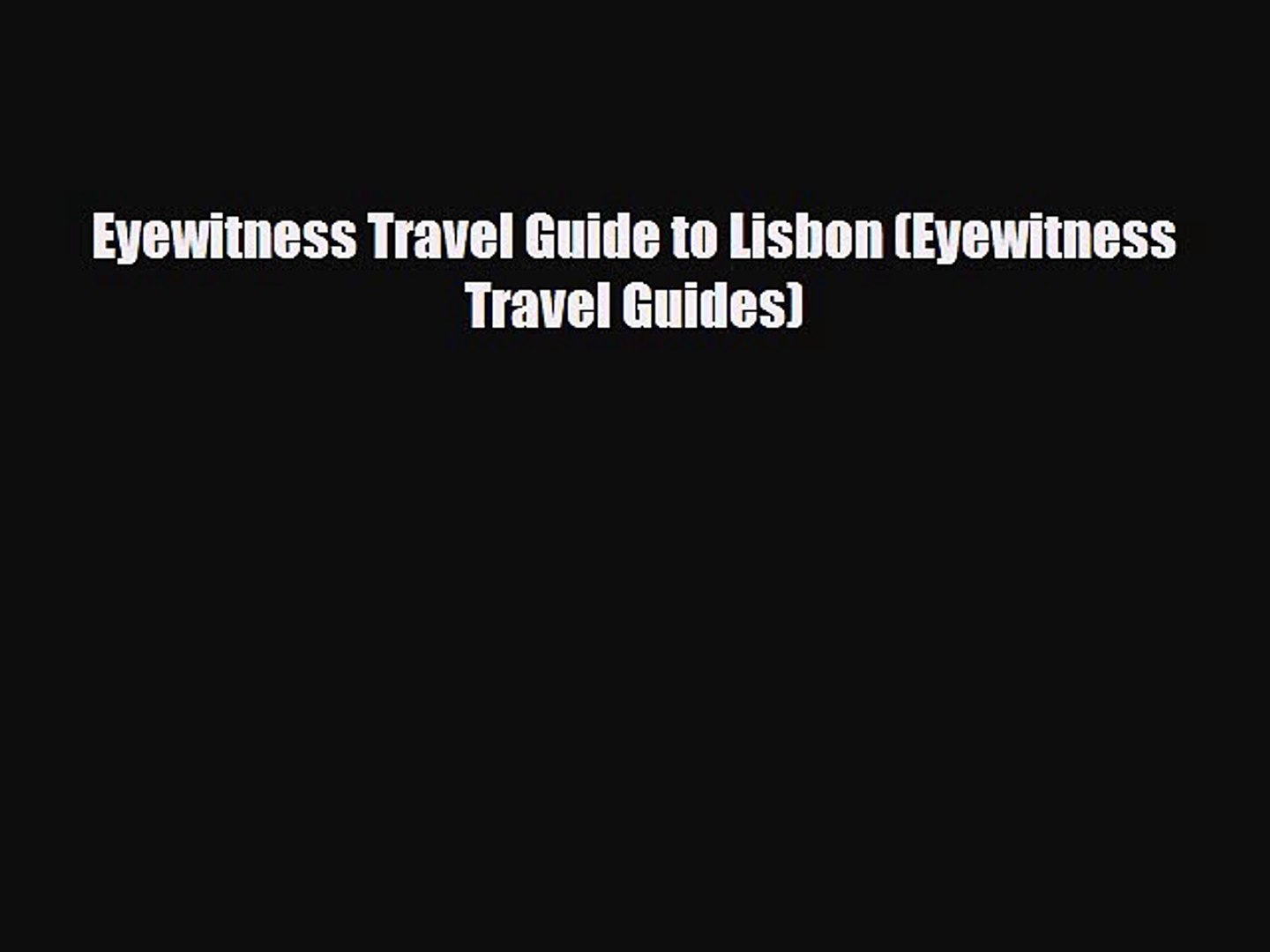 PDF Eyewitness Travel Guide to Lisbon (Eyewitness Travel Guides) Ebook