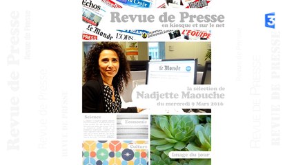Revue de presse - Mercredi 9 mars 2016
