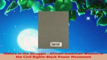Download  Sisters in the Struggle  AfricanAmerican Women in the Civil RightsBlack Power Movement Read Online