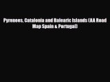 PDF Pyrenees Catalonia and Balearic Islands (AA Road Map Spain & Portugal) Ebook