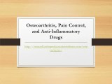 Osteoarthritis, Pain Control, and Anti-Inflammatory Drugs