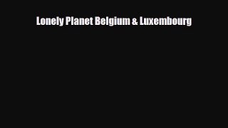 PDF Lonely Planet Belgium & Luxembourg PDF Book Free